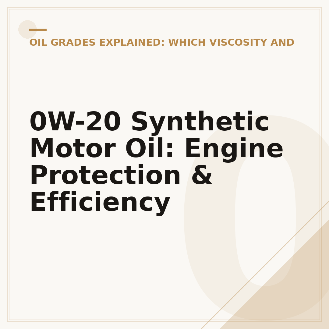 0W-20 Synthetic Motor Oil: Engine Protection & Efficiency