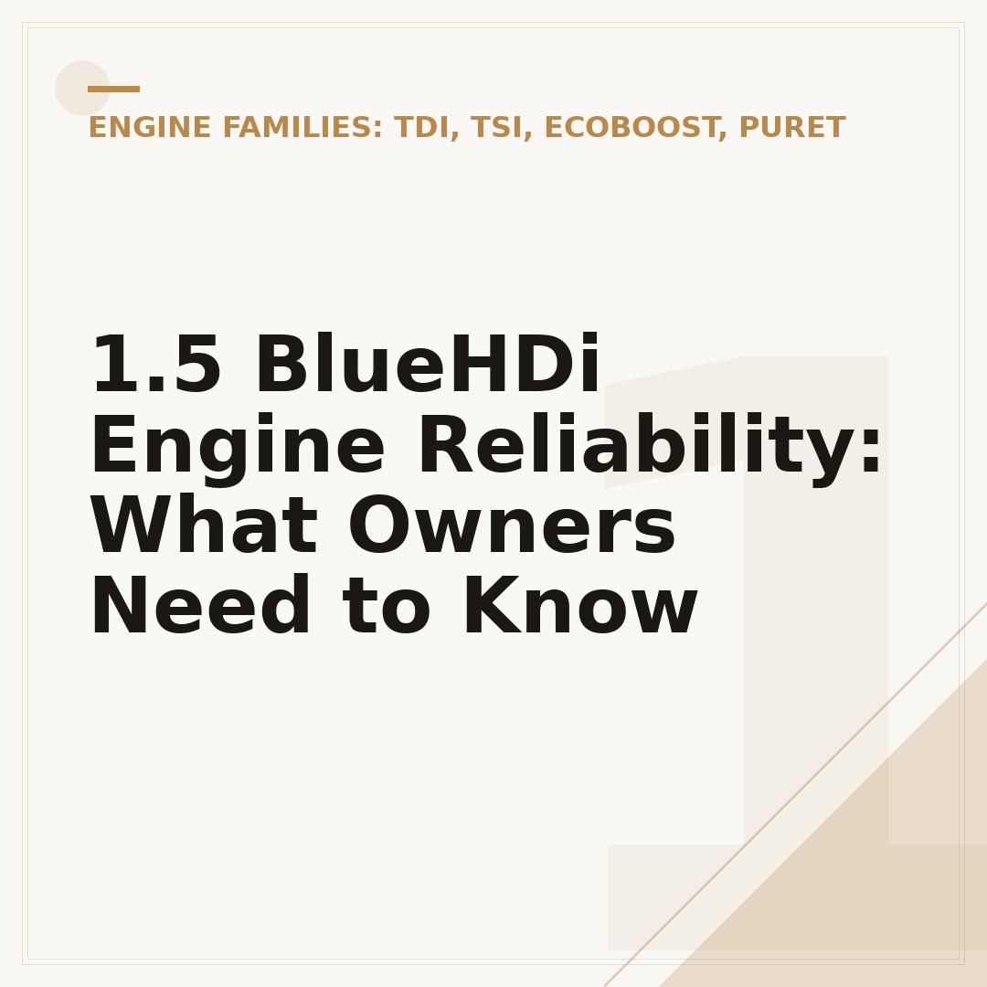 1.5 BlueHDi Engine Reliability: What Owners Need to Know