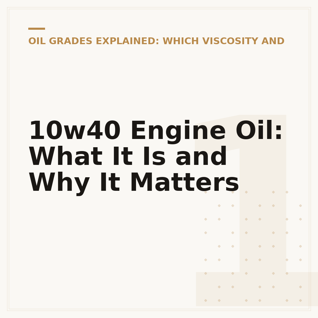 10w40 Engine Oil: What It Is and Why It Matters