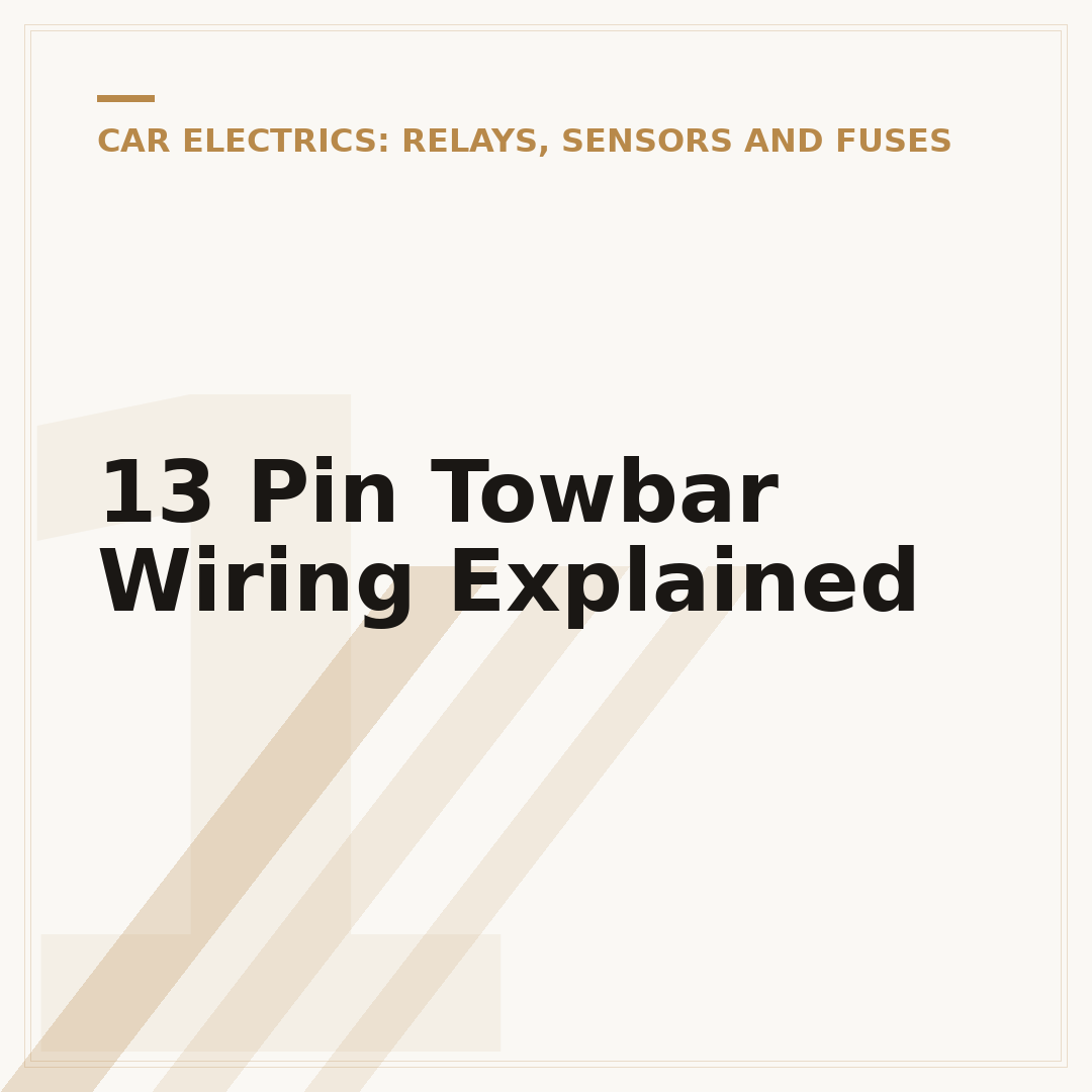 13 Pin Towbar Wiring Explained