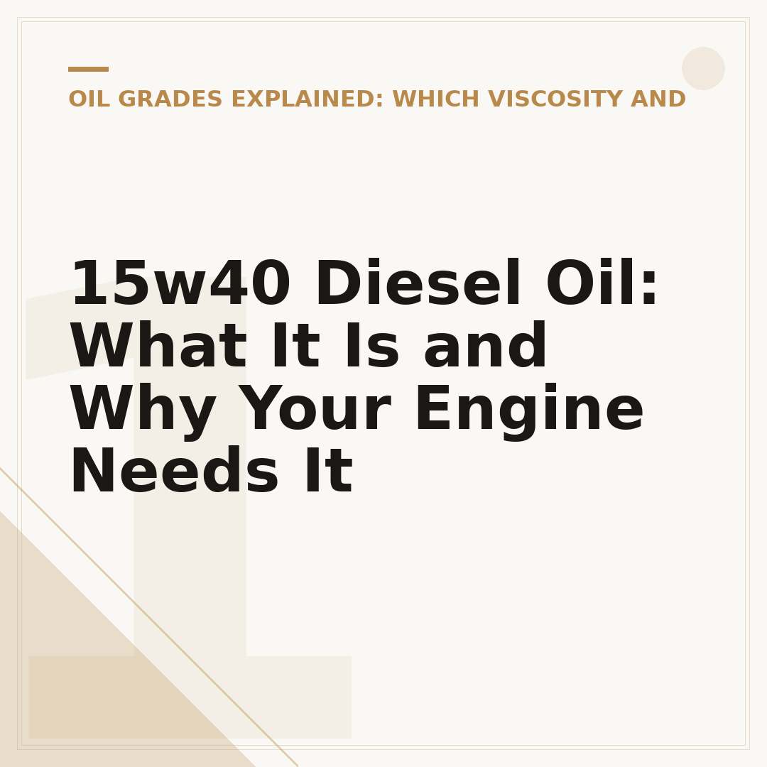15w40 Diesel Oil: What It Is and Why Your Engine Needs It