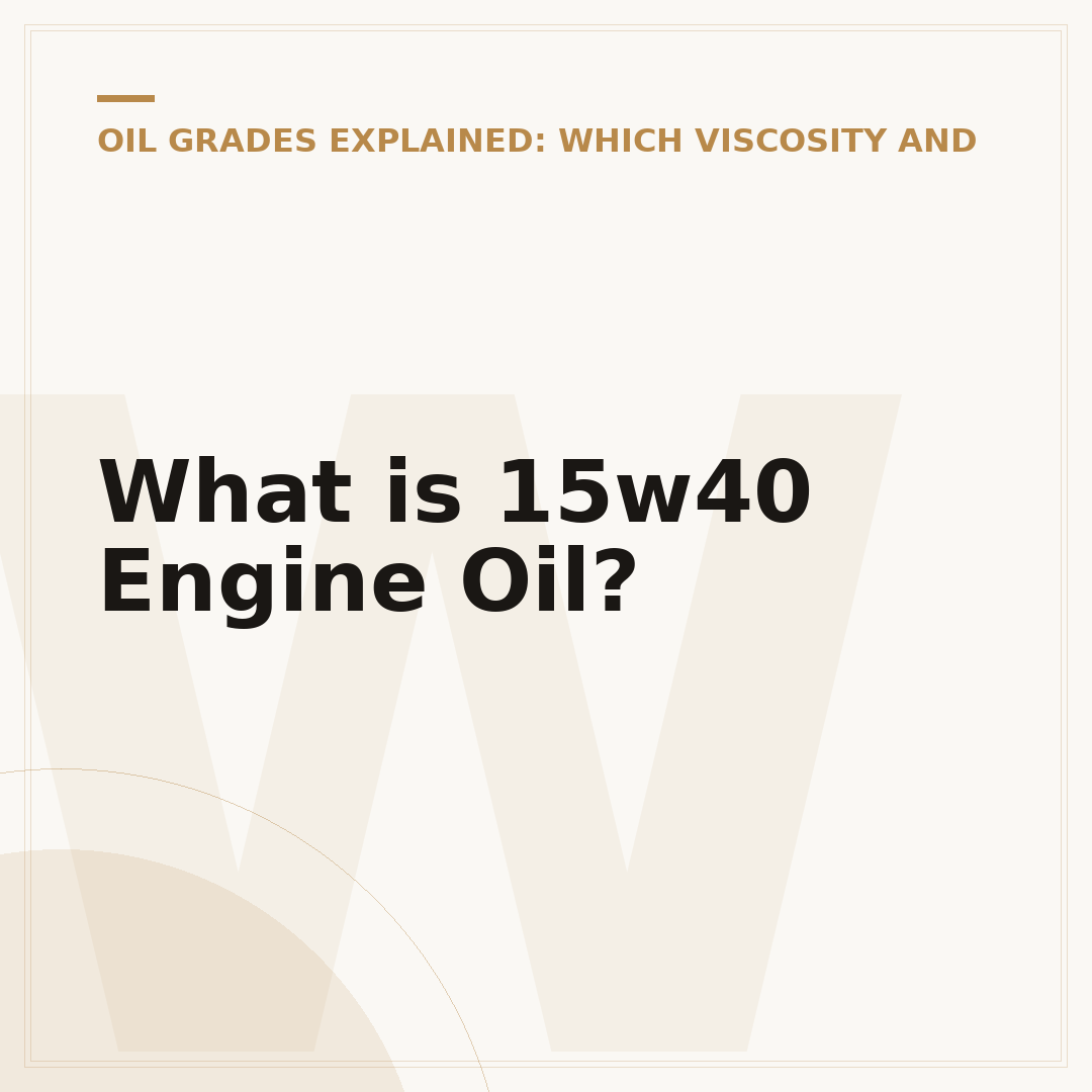 What is 15w40 Engine Oil?
