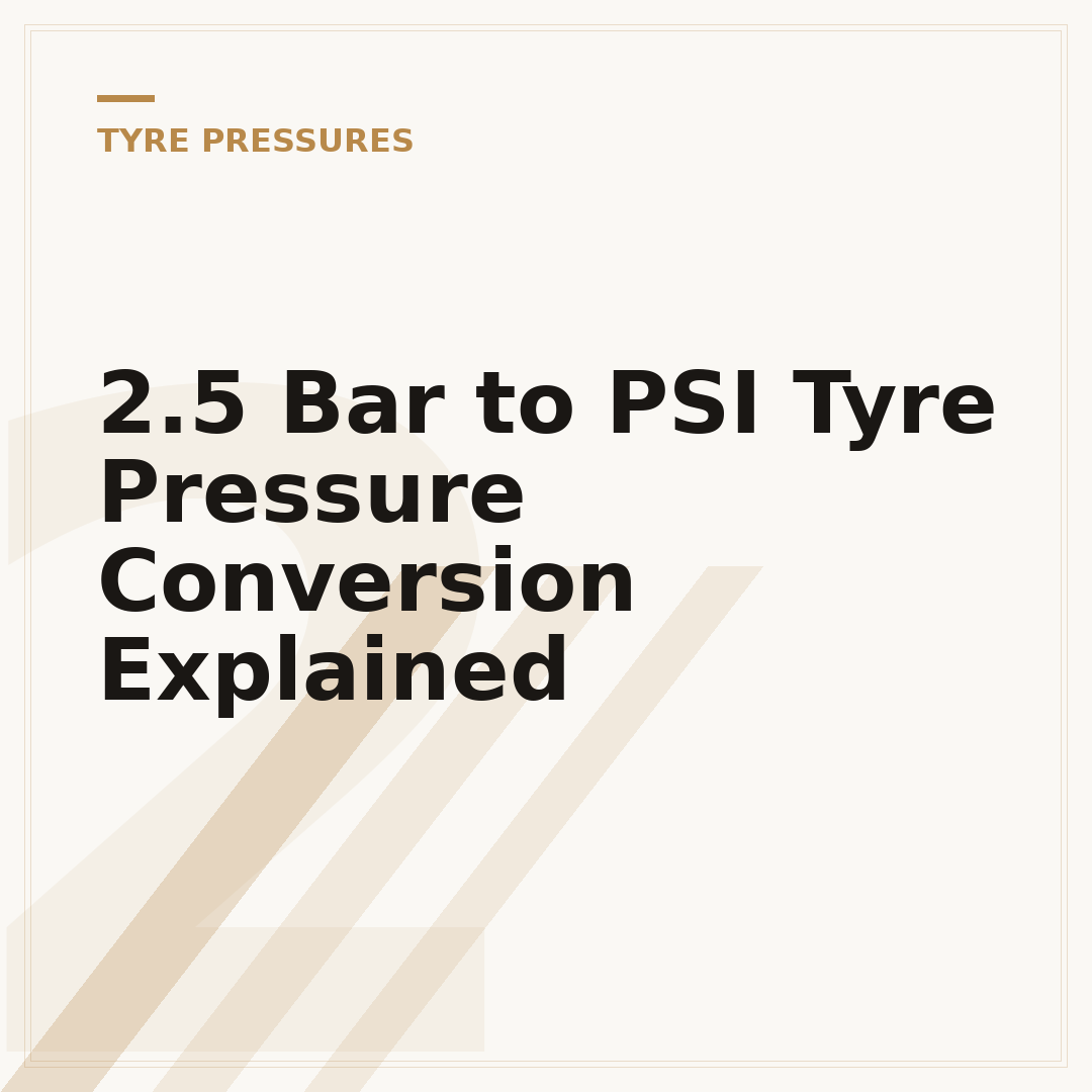 2.5 Bar to PSI Tyre Pressure Conversion Explained