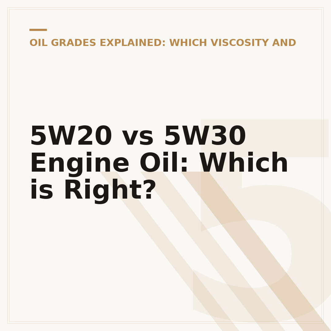 5W20 vs 5W30 Engine Oil: Which is Right?