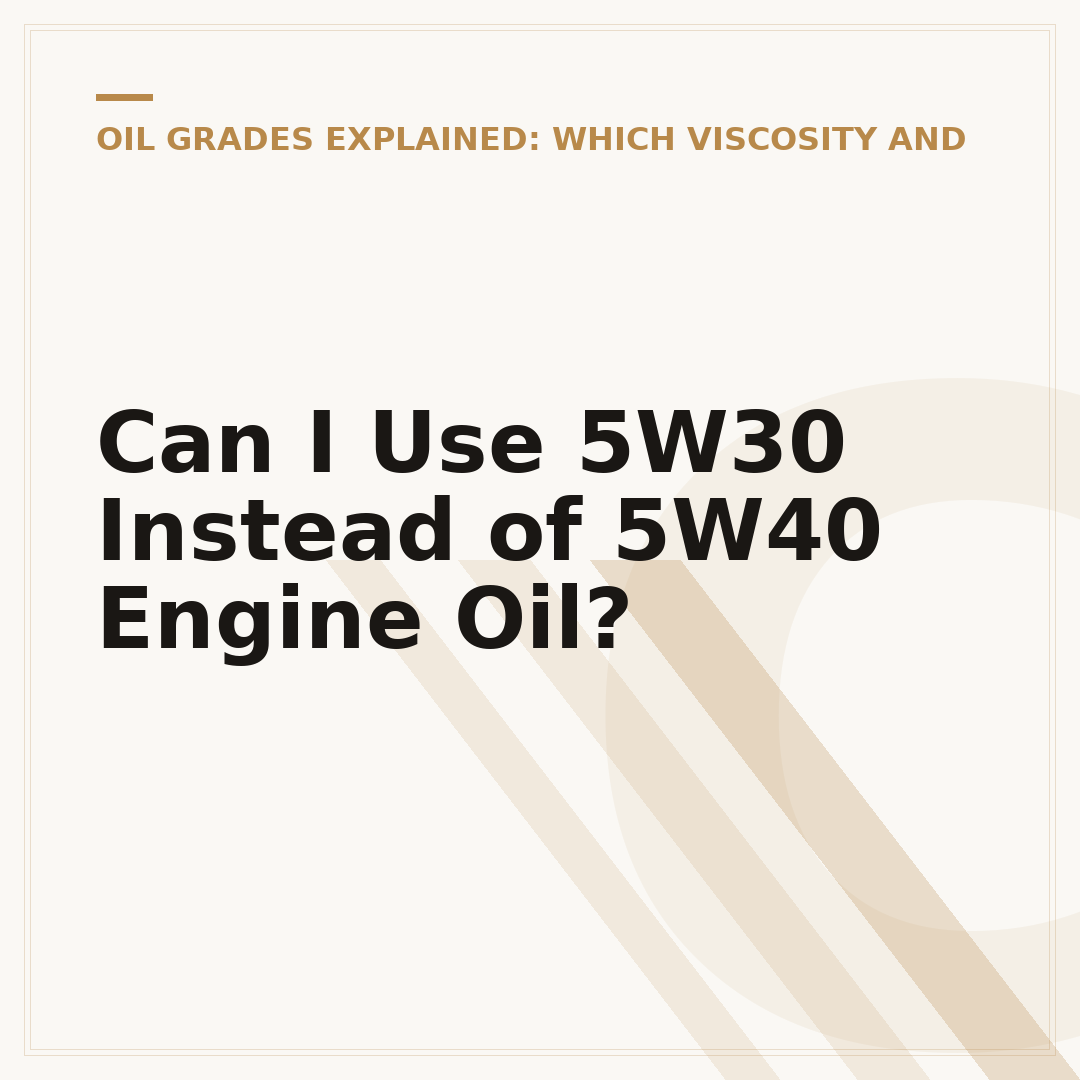 Can I Use 5W30 Instead of 5W40 Engine Oil?