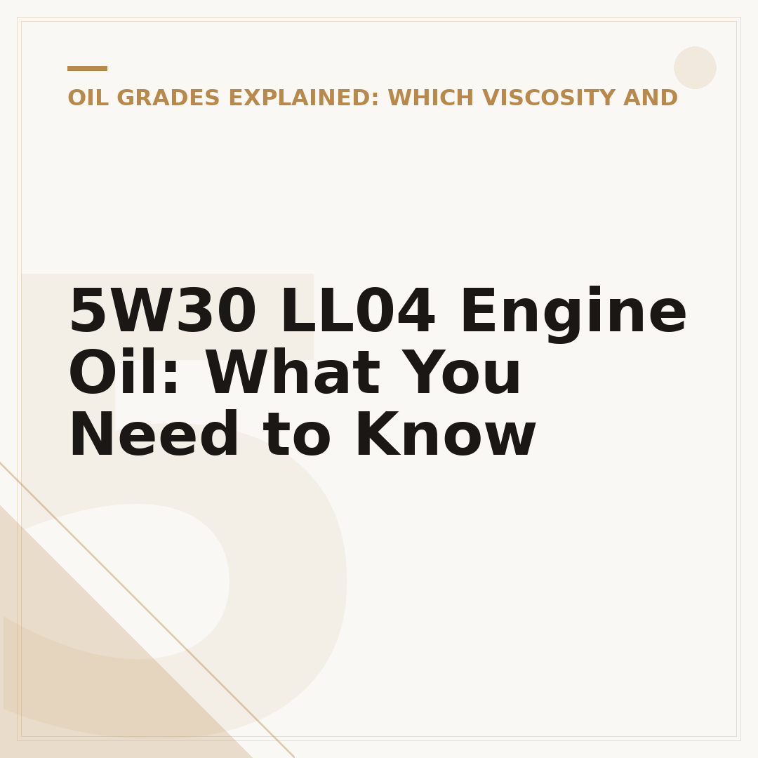 5W30 LL04 Engine Oil: What You Need to Know