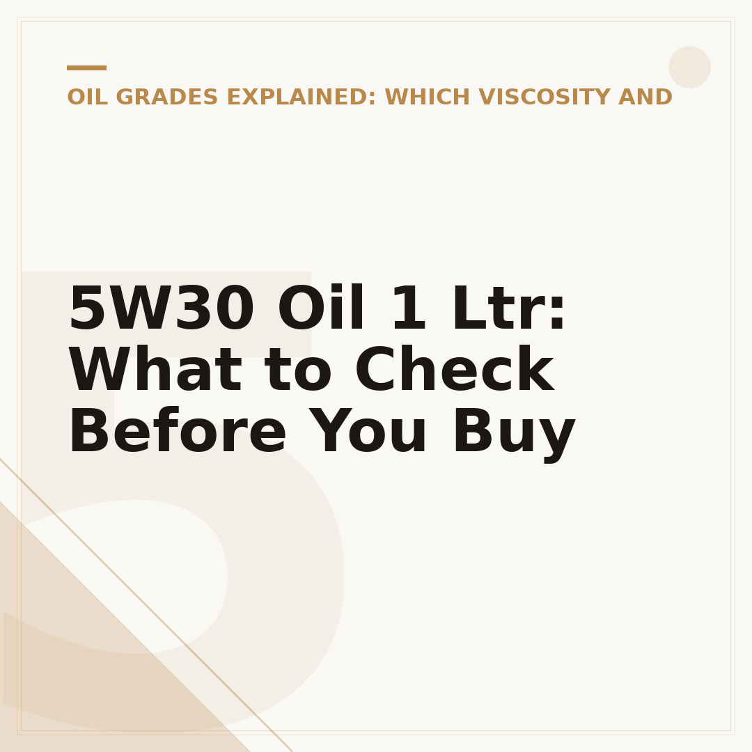 5W30 Oil 1 Ltr: What to Check Before You Buy