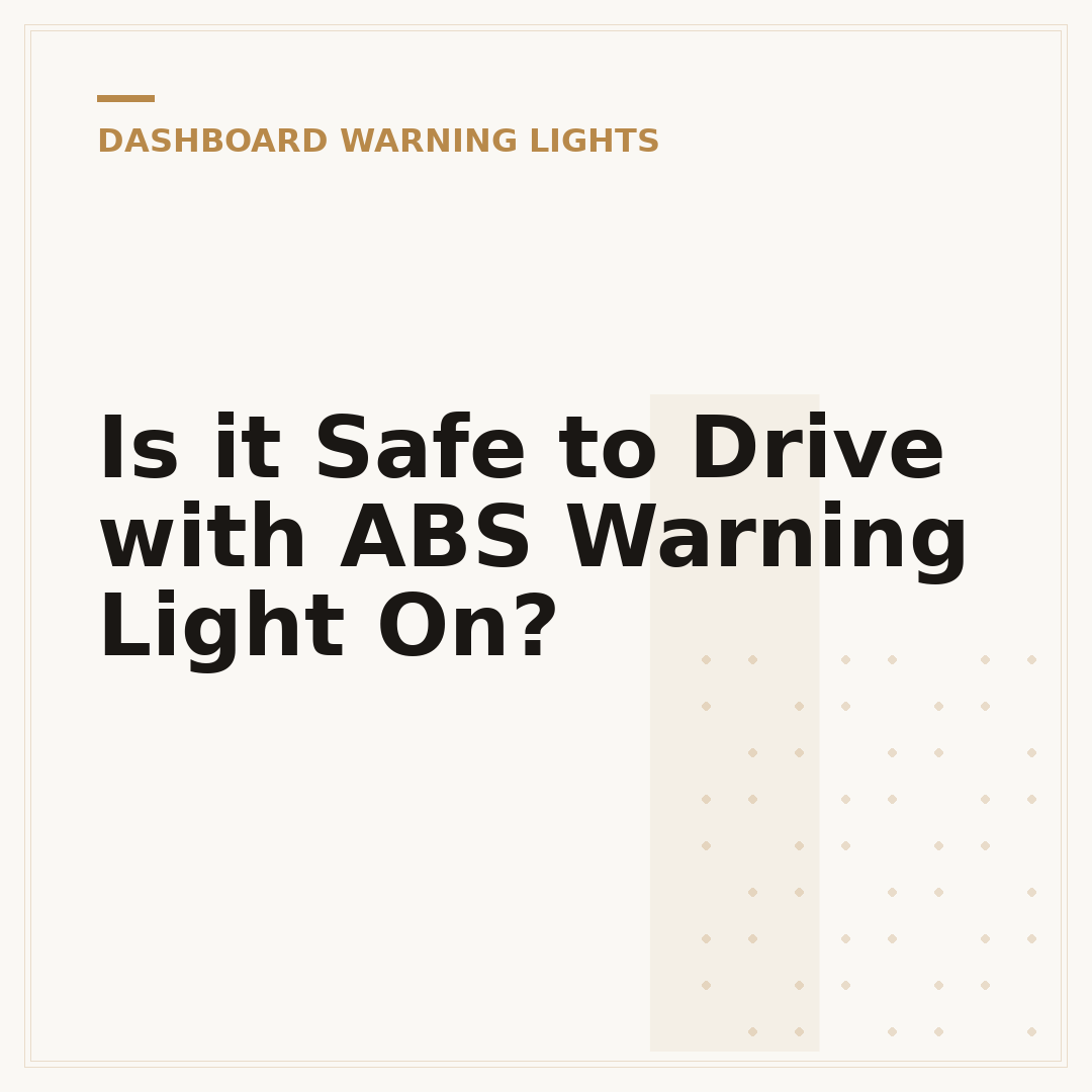 Is it Safe to Drive with ABS Warning Light On?