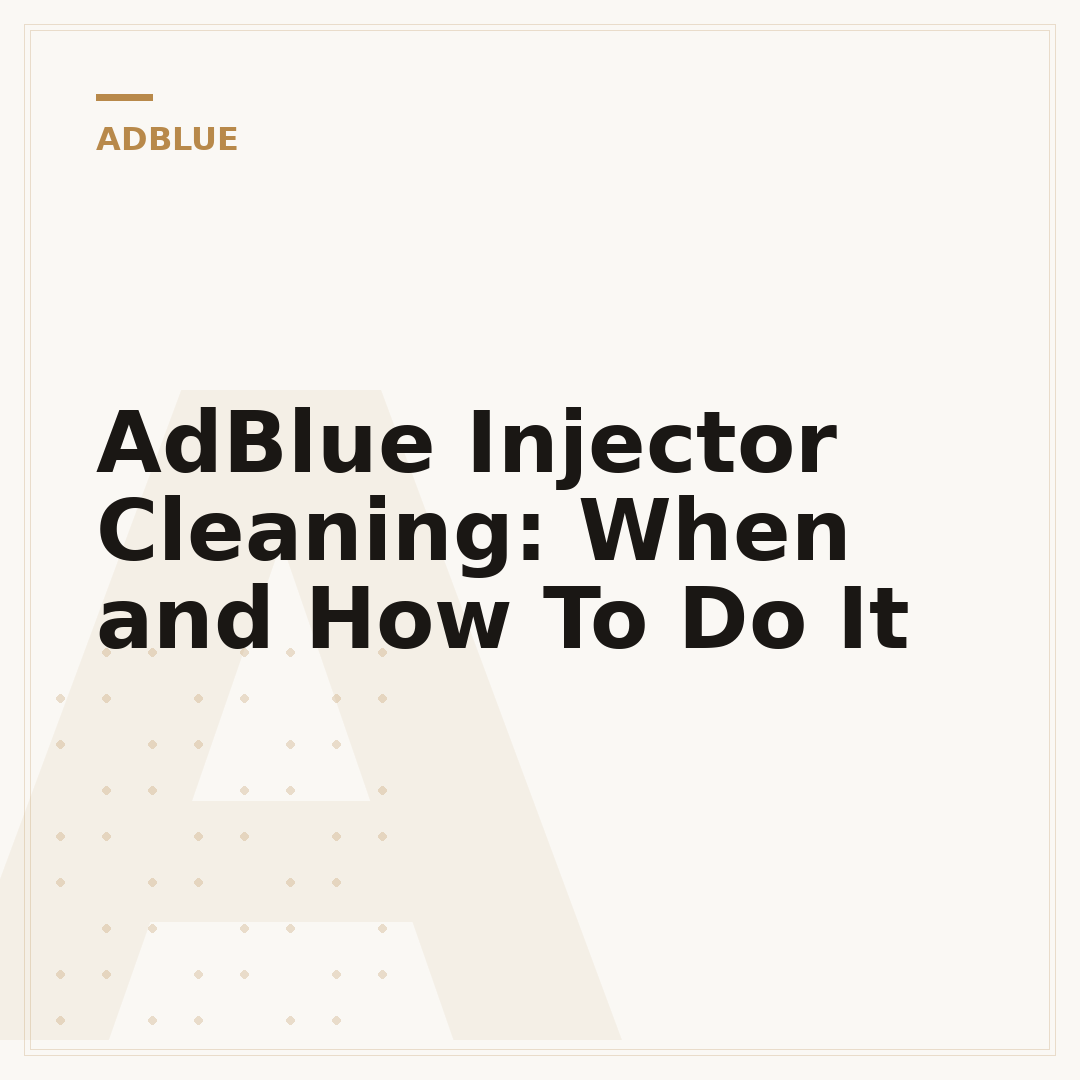 AdBlue Injector Cleaning: When and How To Do It