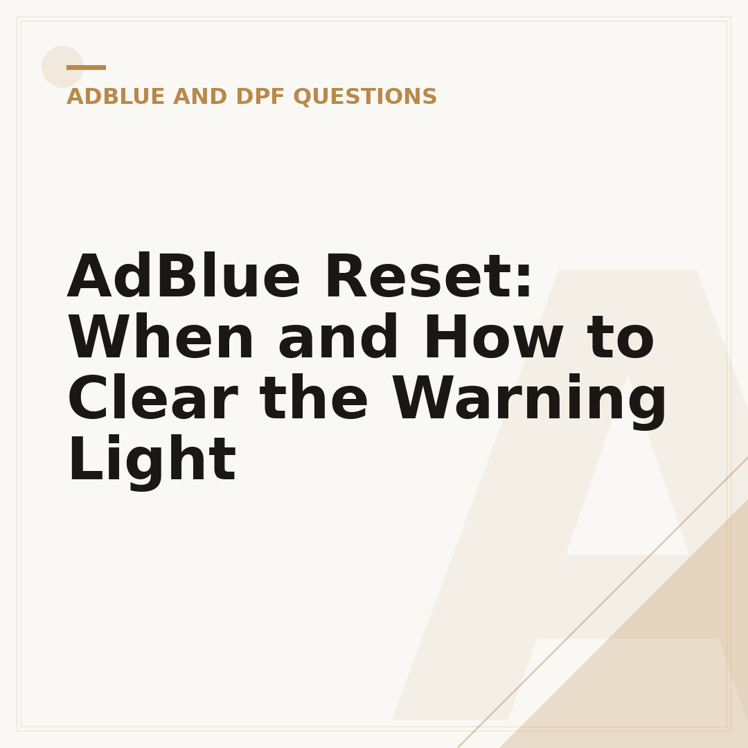 AdBlue Reset: When and How to Clear the Warning Light