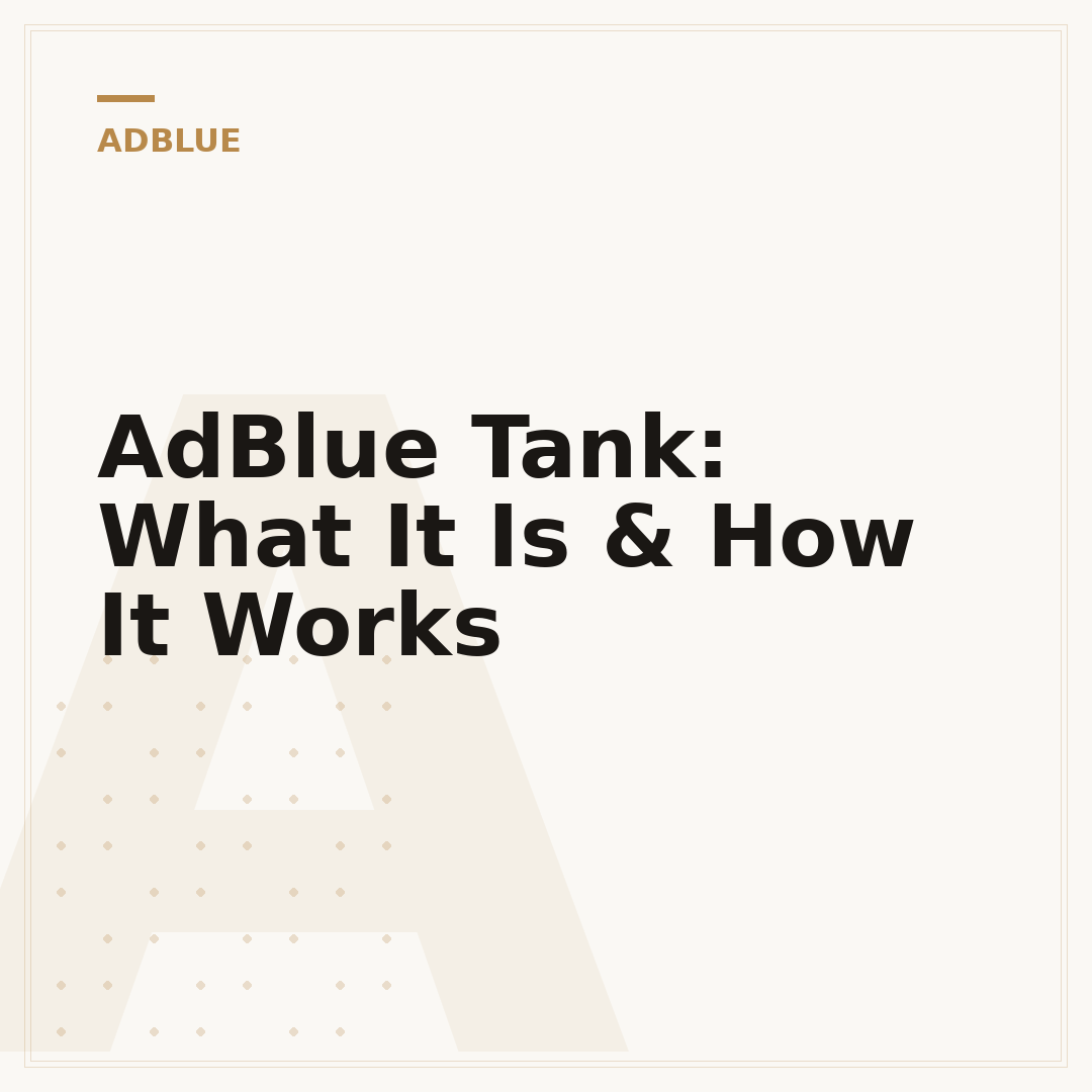 AdBlue Tank: What It Is & How It Works
