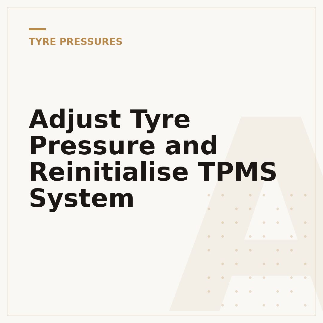 Adjust Tyre Pressure and Reinitialise TPMS System