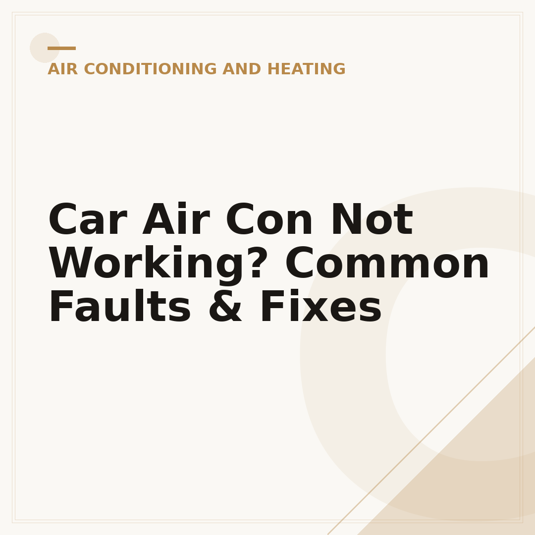 Car Air Con Not Working? Common Faults & Fixes