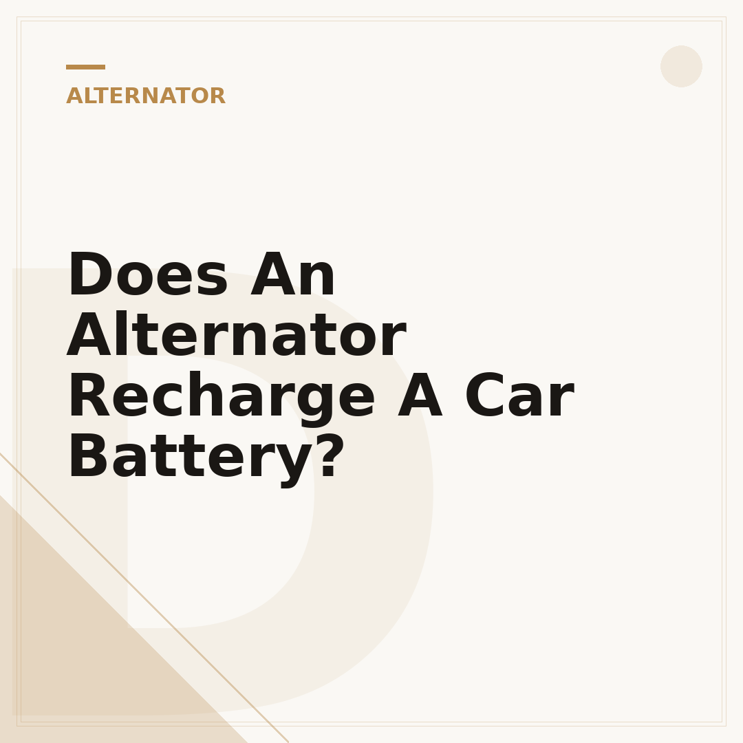 Does An Alternator Recharge A Car Battery?
