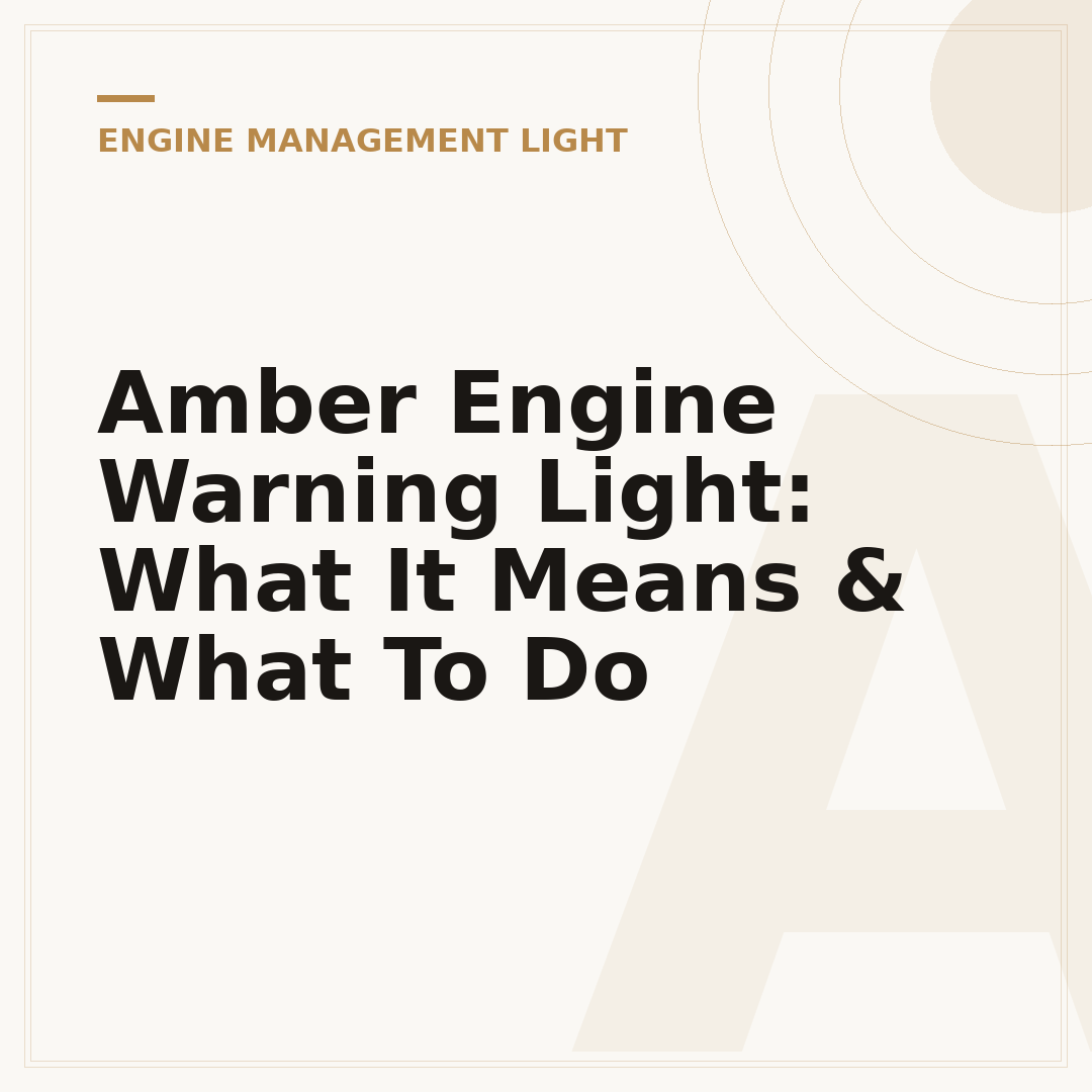 Amber Engine Warning Light: What It Means & What To Do