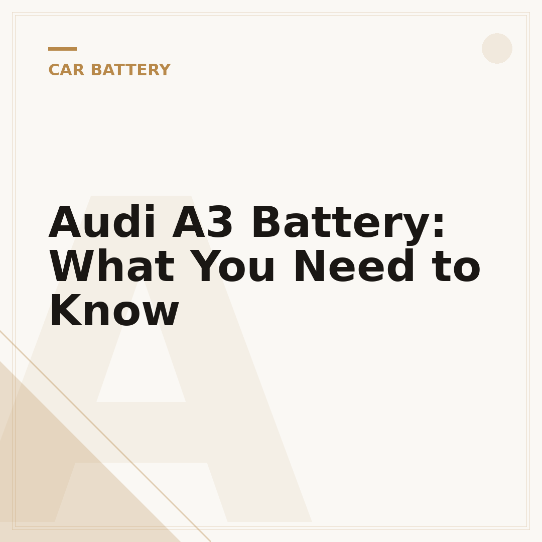 Audi A3 Battery: What You Need to Know