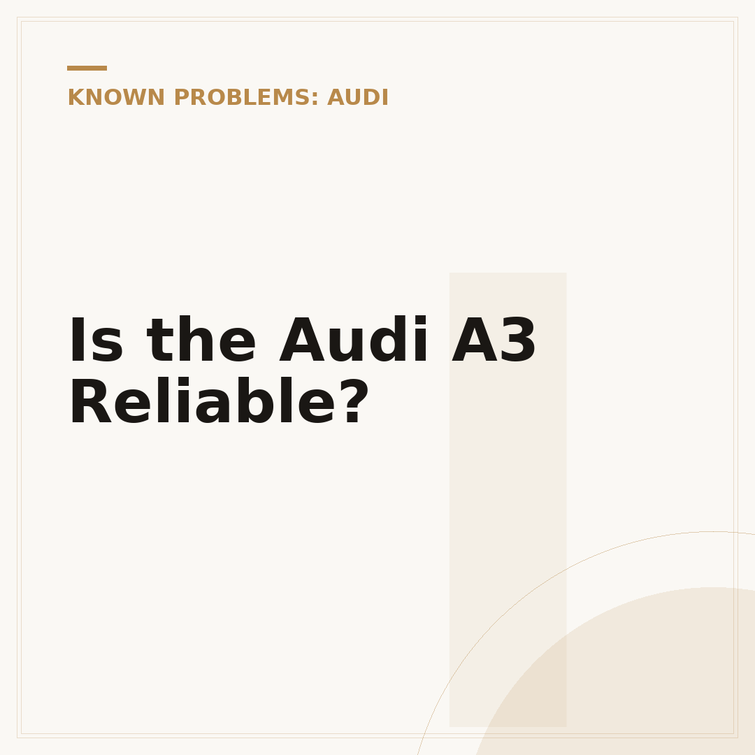 Is the Audi A3 Reliable?