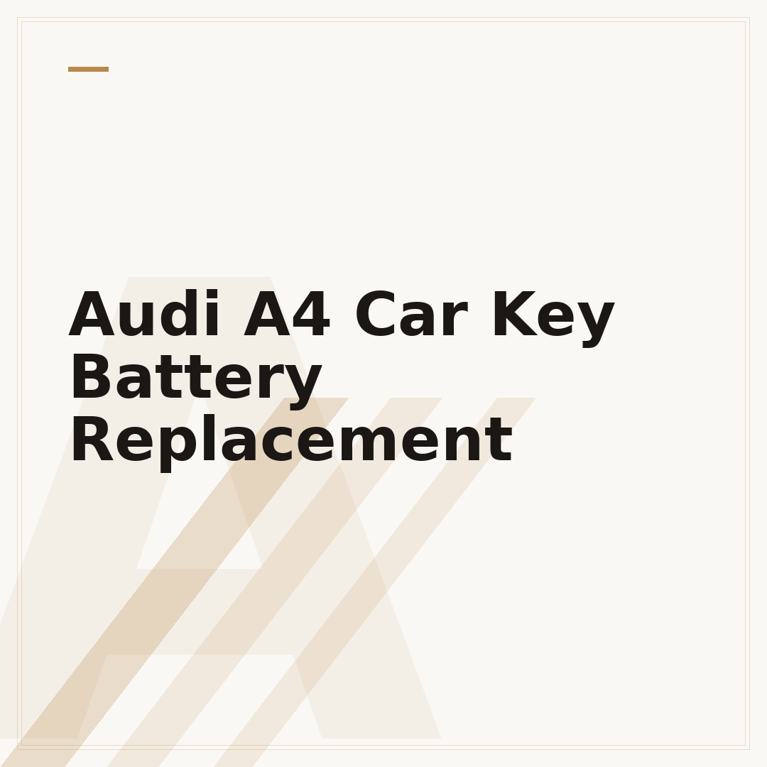 Audi A4 Car Key Battery Replacement