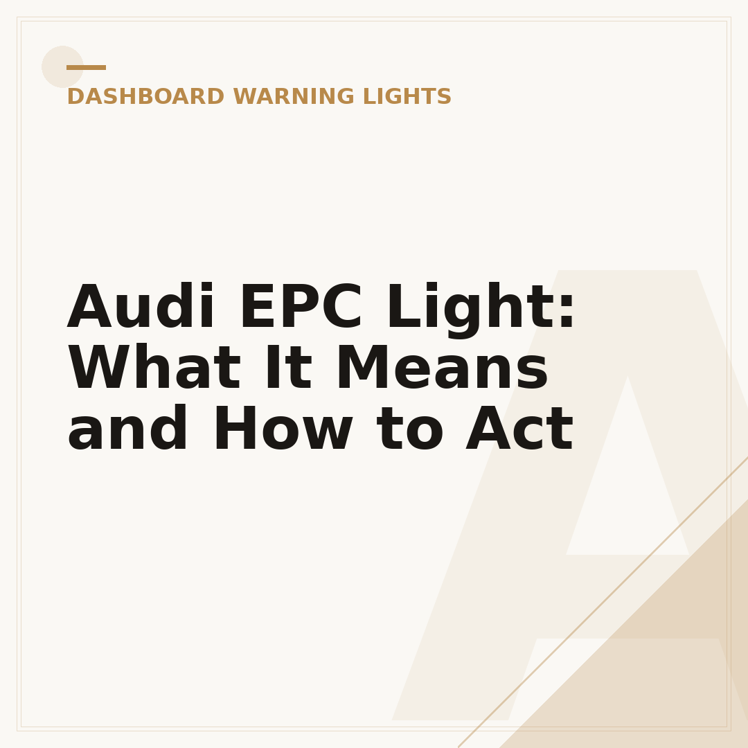 Audi EPC Light: What It Means and How to Act