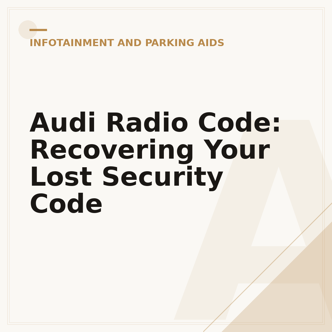 Audi Radio Code: Recovering Your Lost Security Code