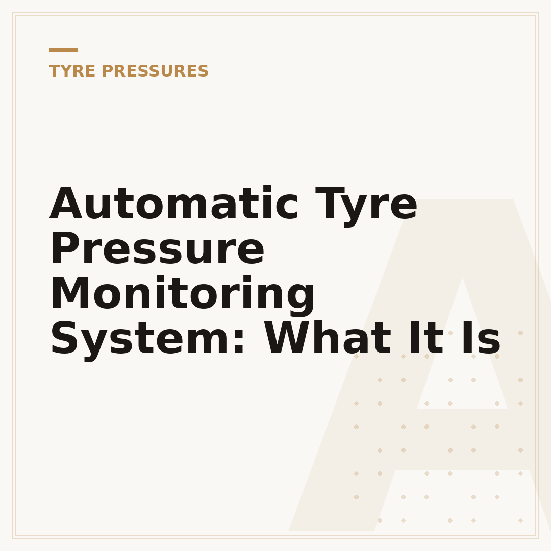 Automatic Tyre Pressure Monitoring System: What It Is