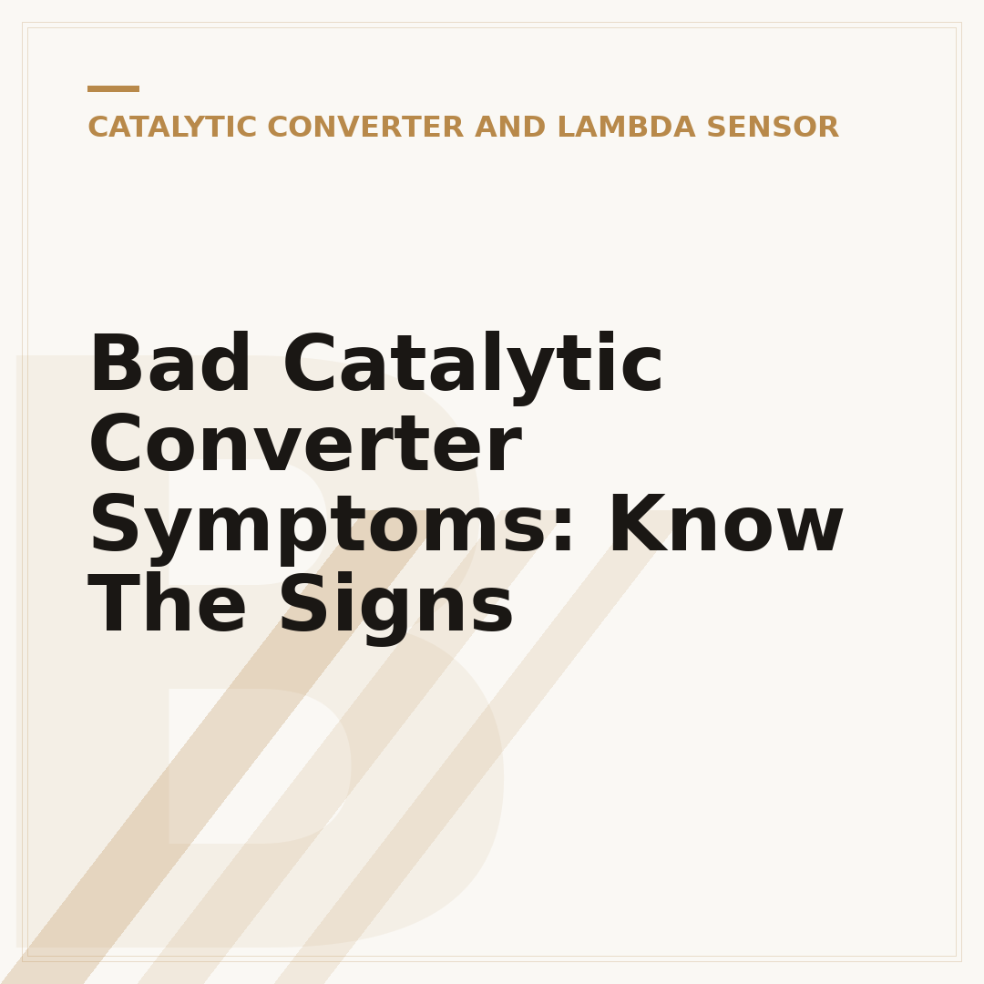 Bad Catalytic Converter Symptoms: Know The Signs
