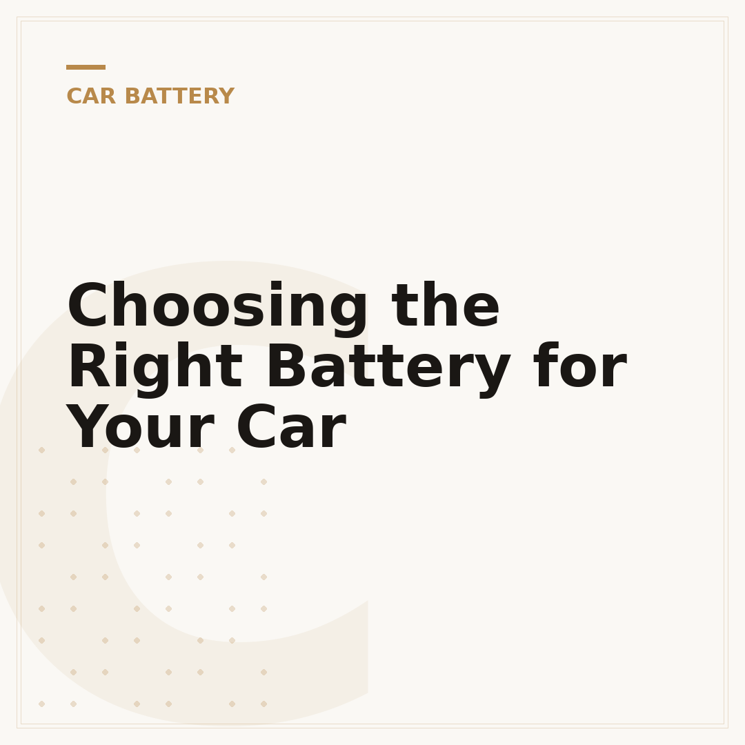 Choosing the Right Battery for Your Car