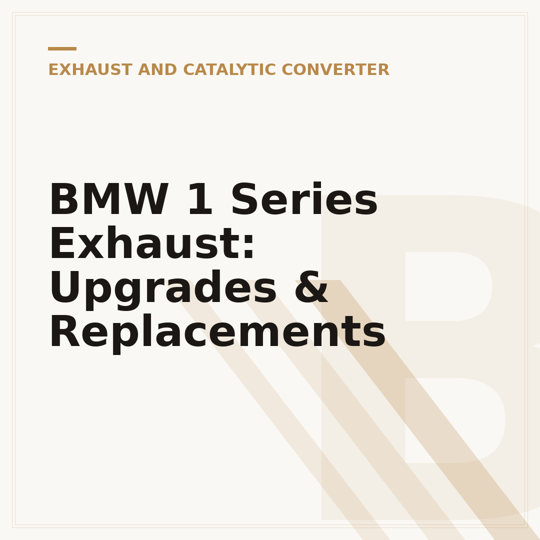 BMW 1 Series Exhaust: Upgrades & Replacements