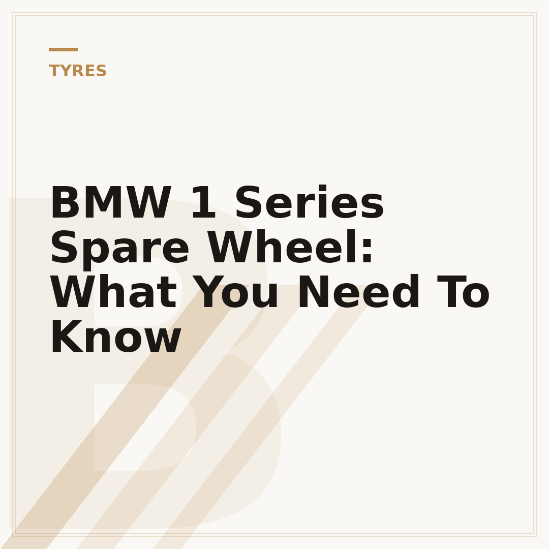 BMW 1 Series Spare Wheel: What You Need To Know