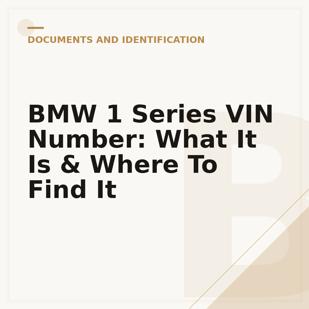 BMW 1 Series VIN Number: What It Is & Where To Find It