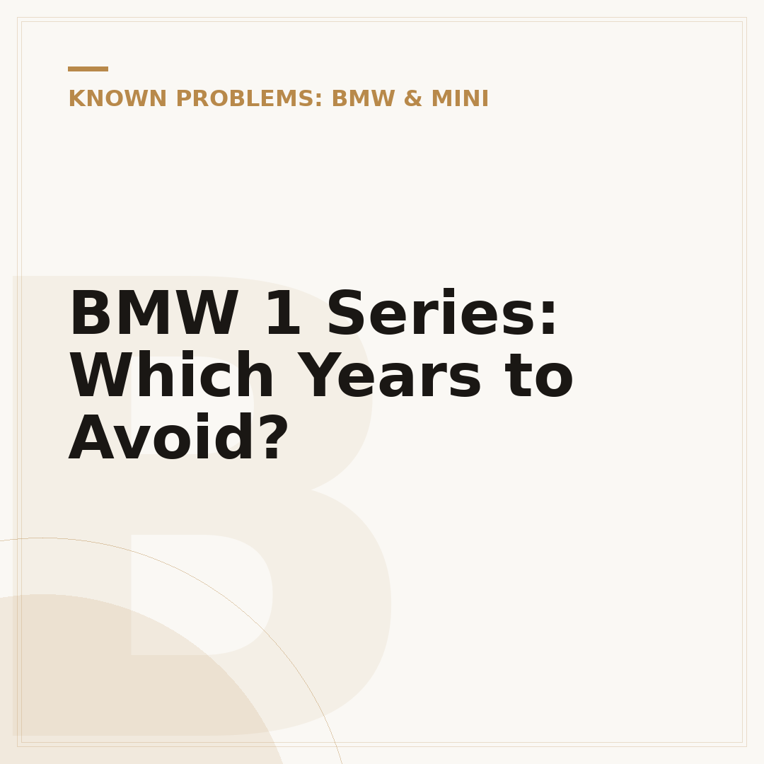 BMW 1 Series: Which Years to Avoid?