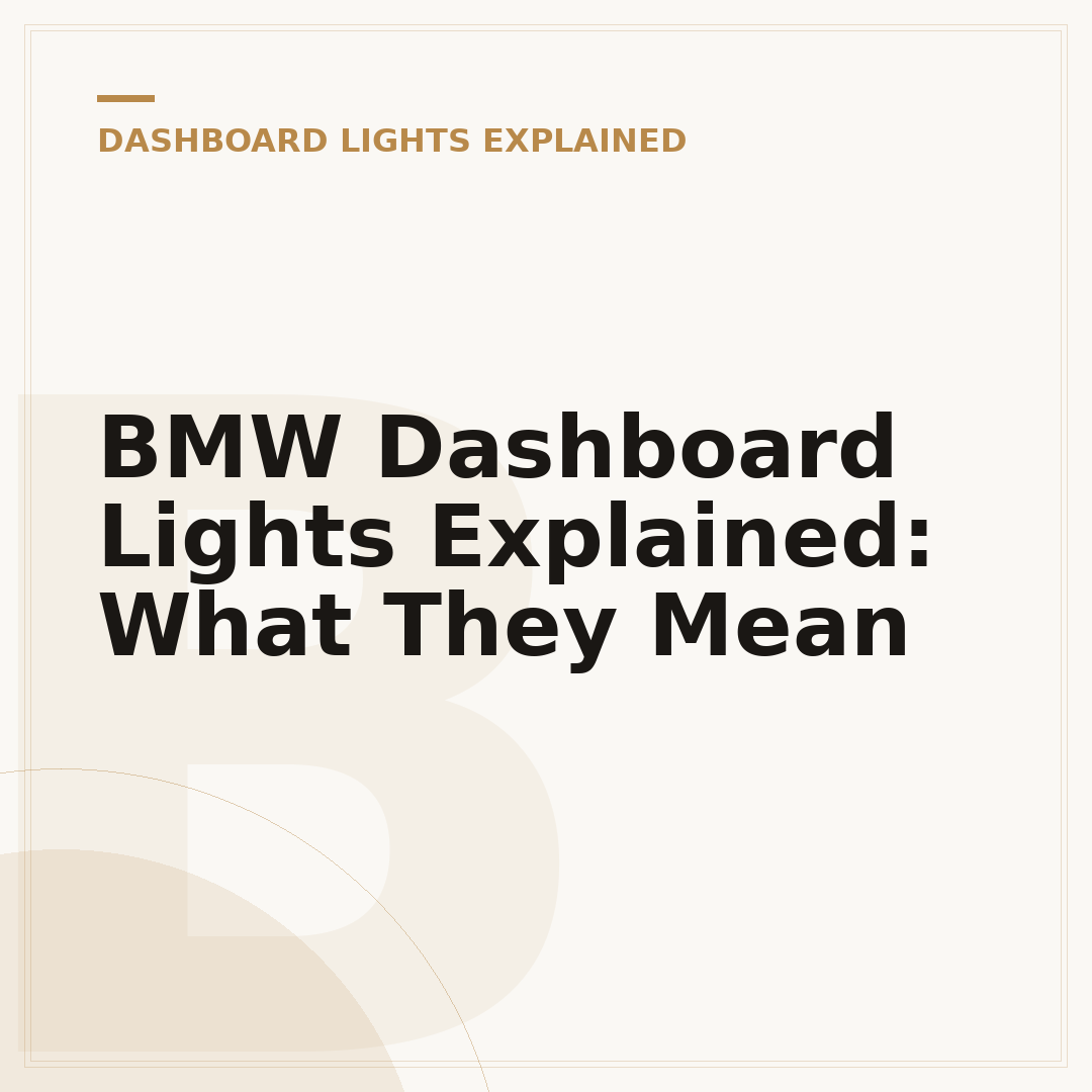 BMW Dashboard Lights Explained: What They Mean