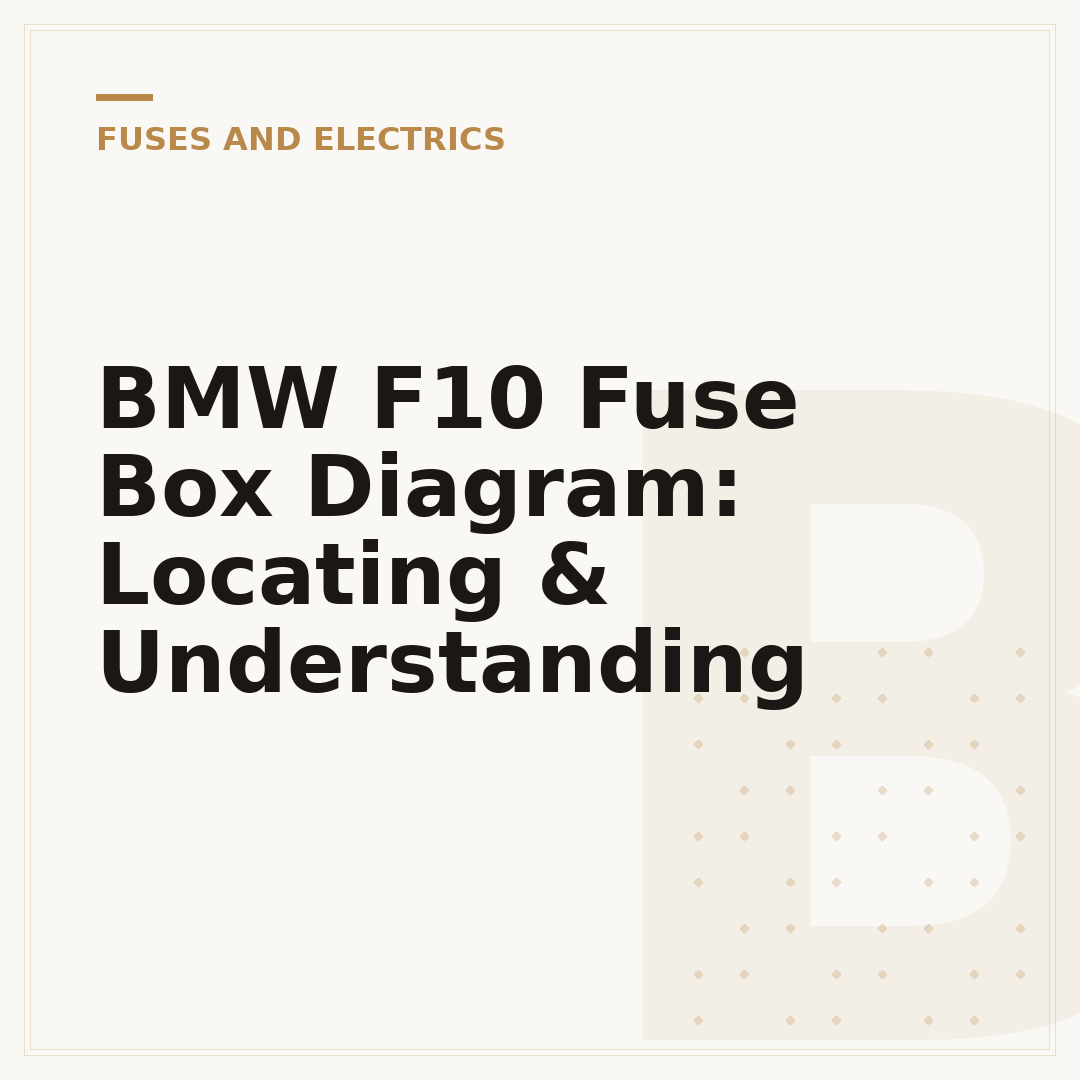 BMW F10 Fuse Box Diagram: Locating & Understanding