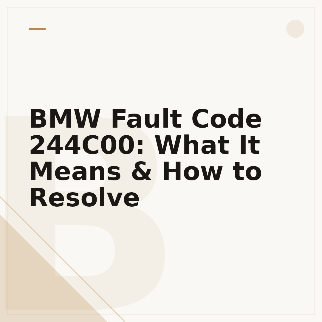 BMW Fault Code 244C00: What It Means & How to Resolve