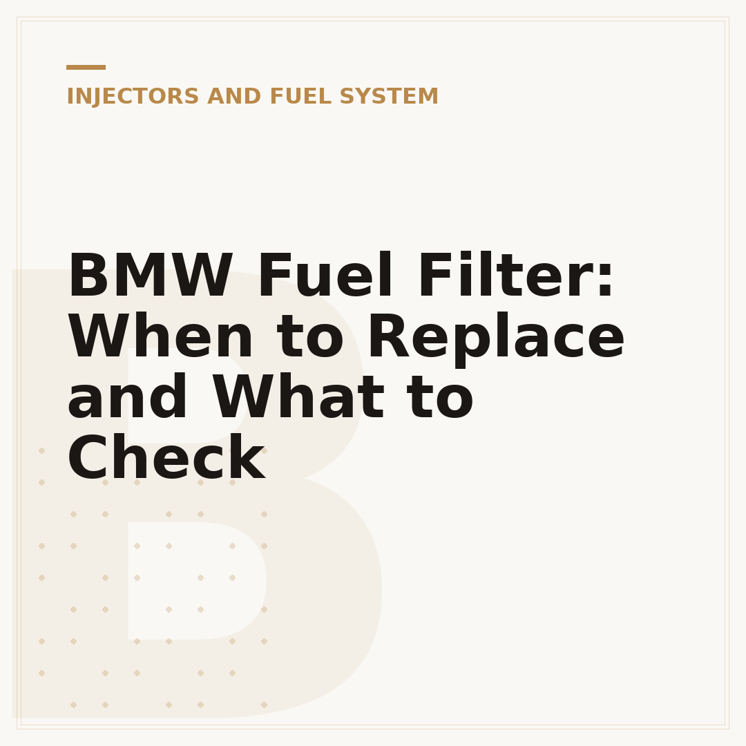 BMW Fuel Filter: When to Replace and What to Check