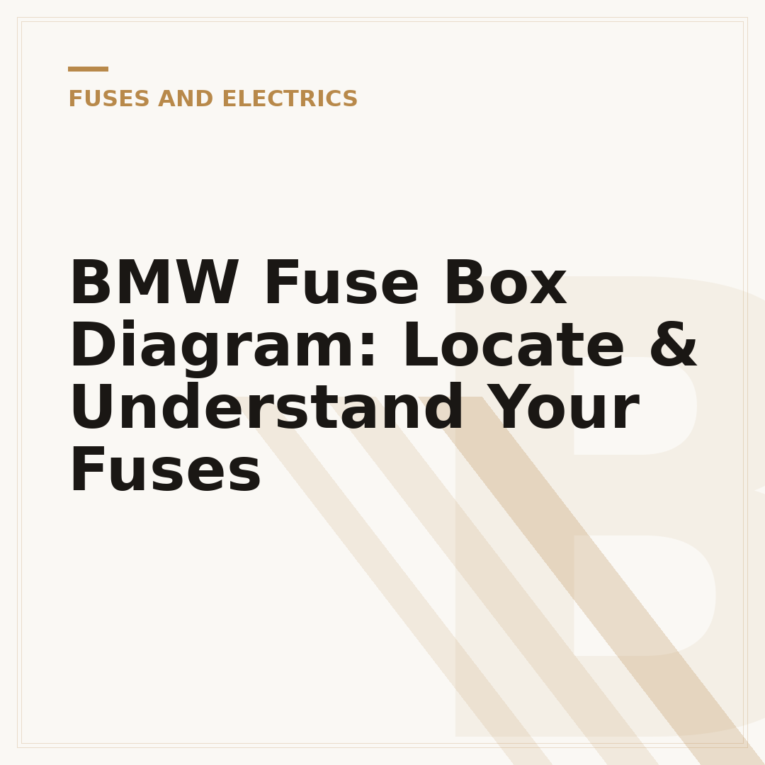 BMW Fuse Box Diagram: Locate & Understand Your Fuses
