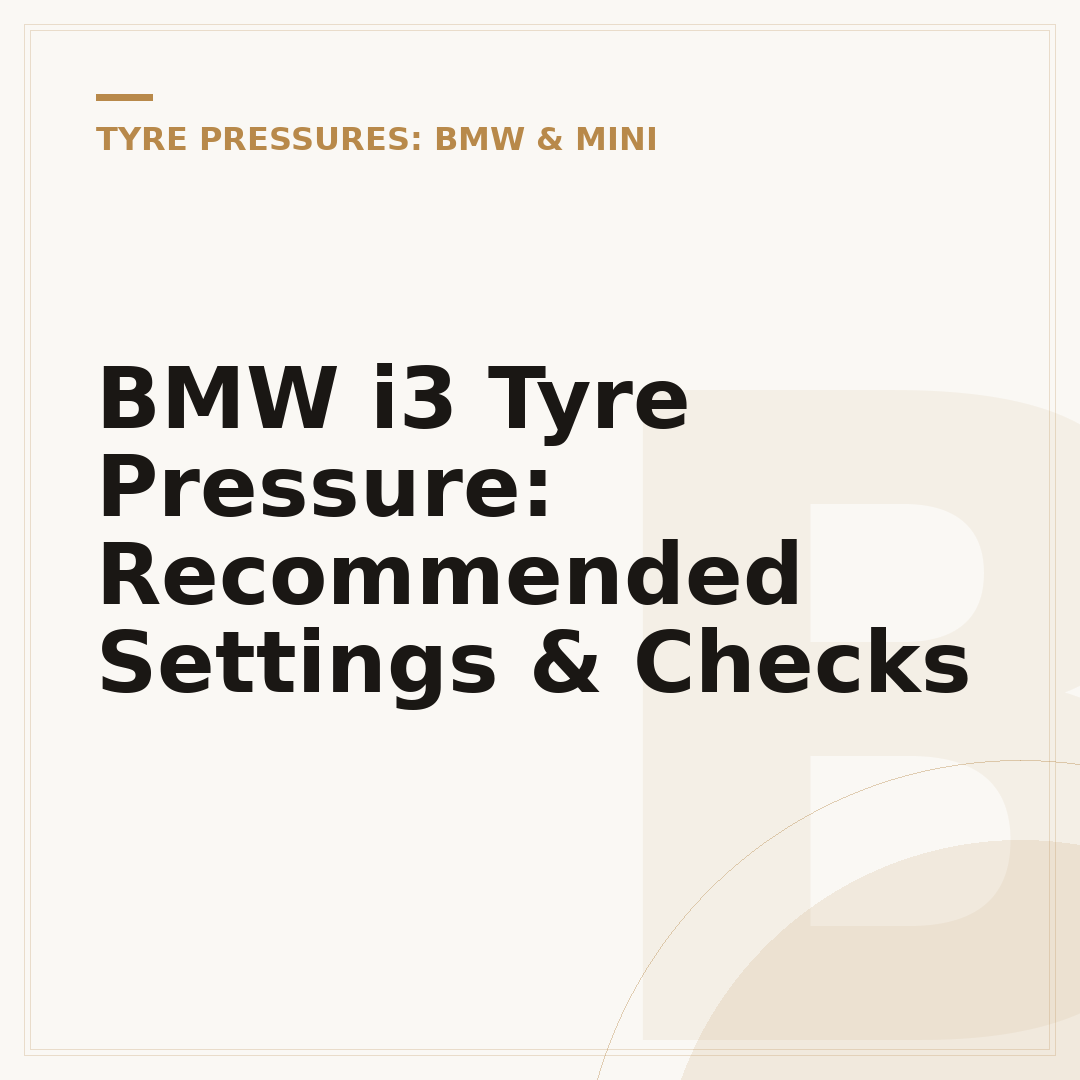 BMW i3 Tyre Pressure: Recommended Settings & Checks