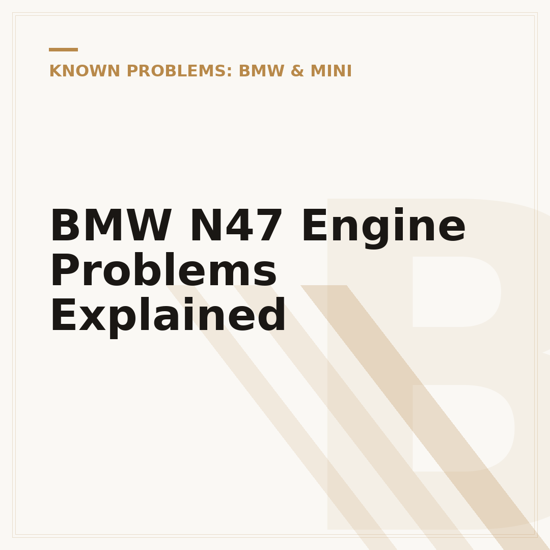 BMW N47 Engine Problems Explained
