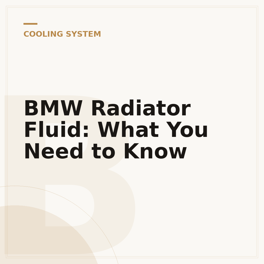 BMW Radiator Fluid: What You Need to Know