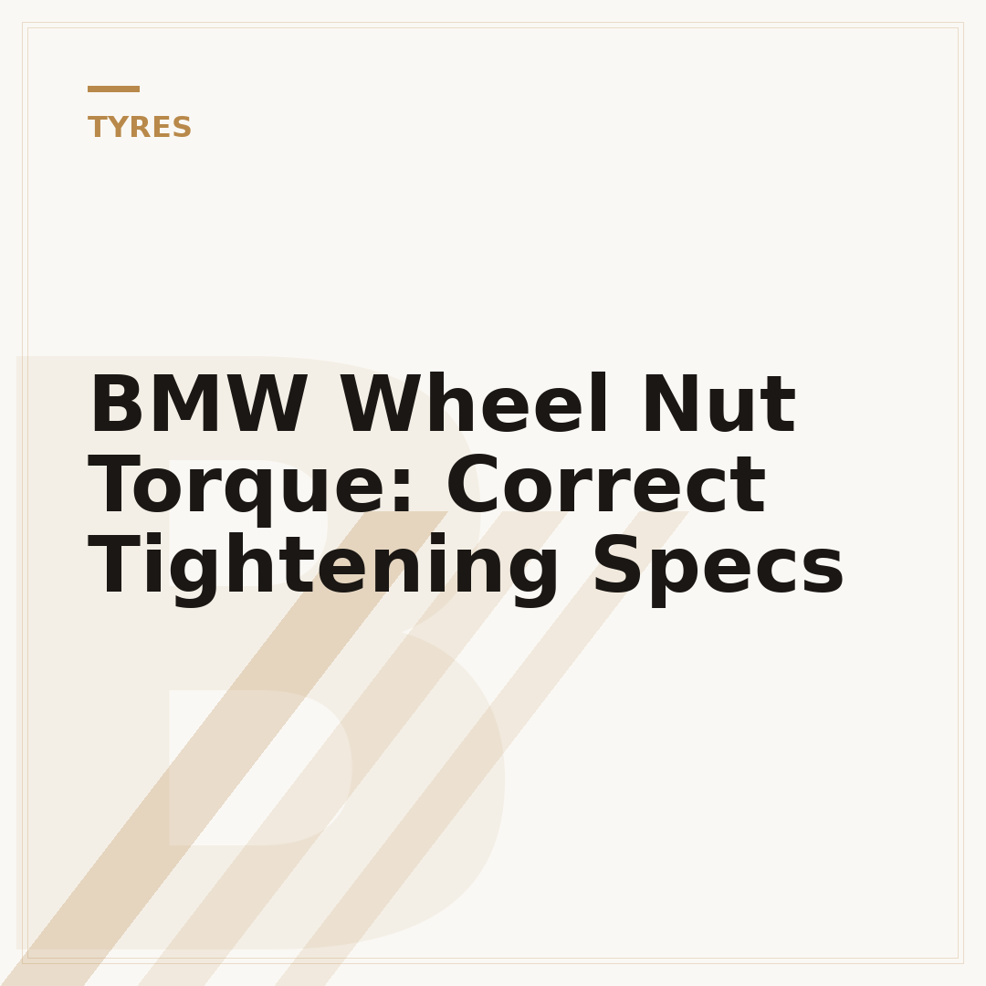 BMW Wheel Nut Torque: Correct Tightening Specs