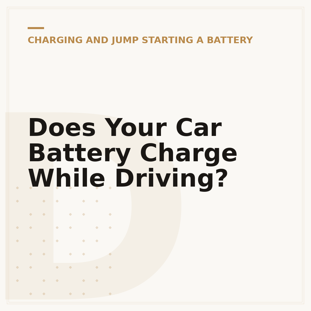 Does Your Car Battery Charge While Driving?