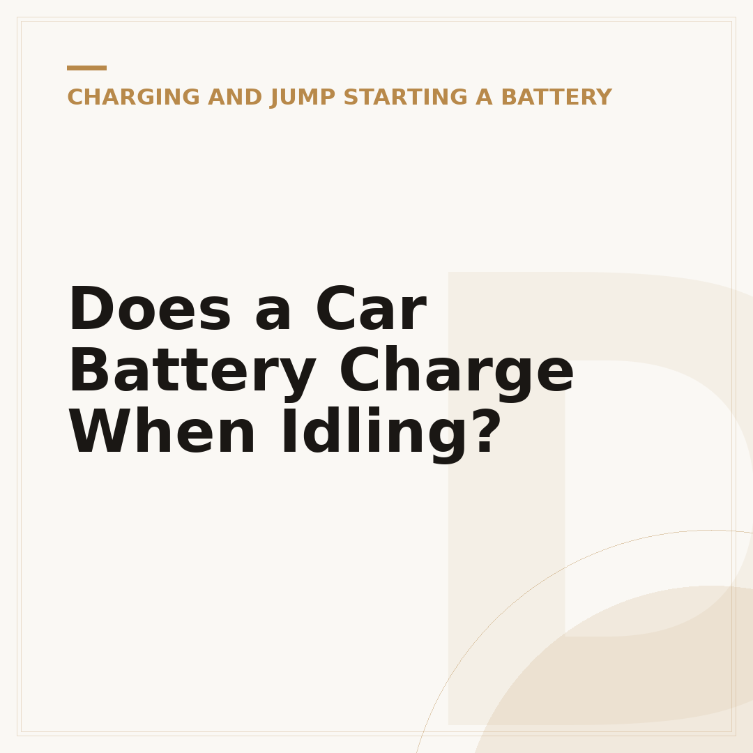 Does a Car Battery Charge When Idling?