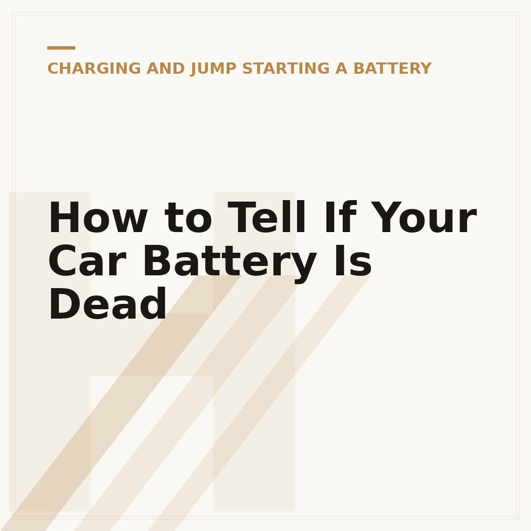 How to Tell If Your Car Battery Is Dead