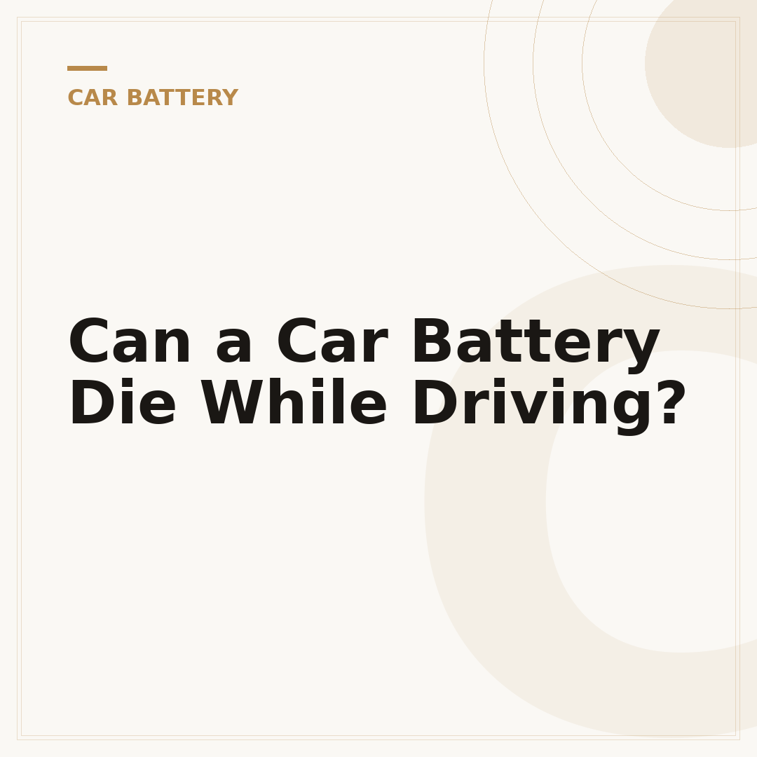 Can a Car Battery Die While Driving?