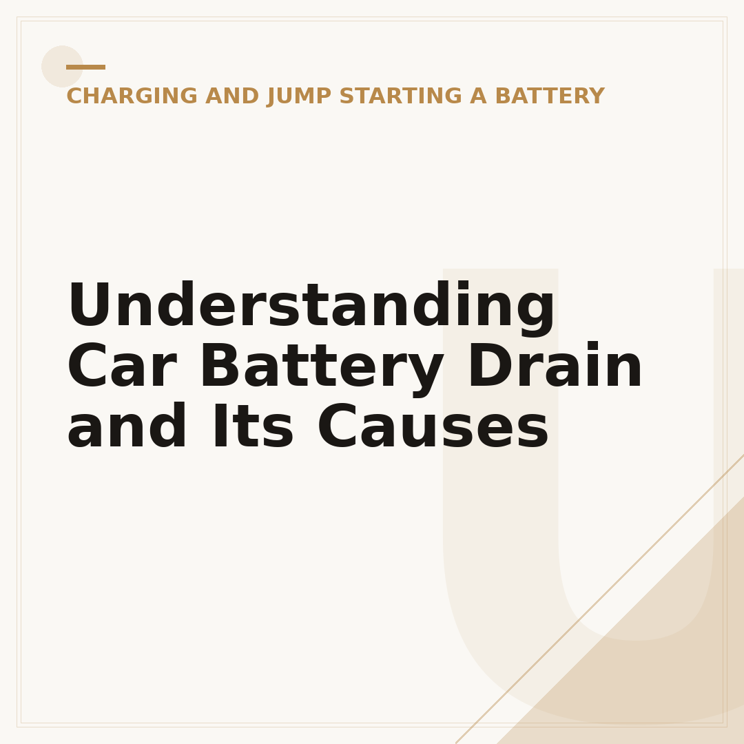 Understanding Car Battery Drain and Its Causes