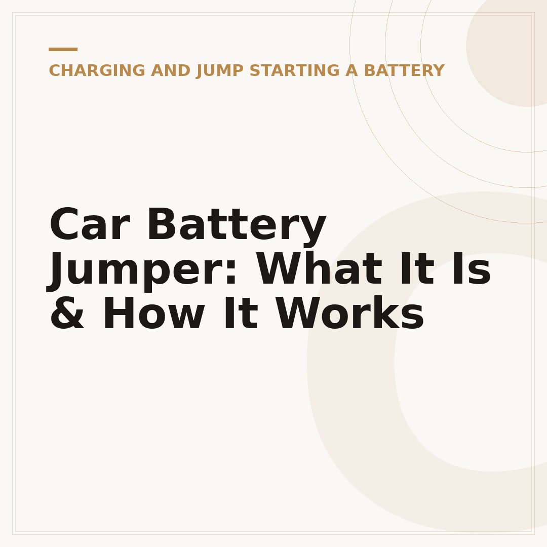 Car Battery Jumper: What It Is & How It Works