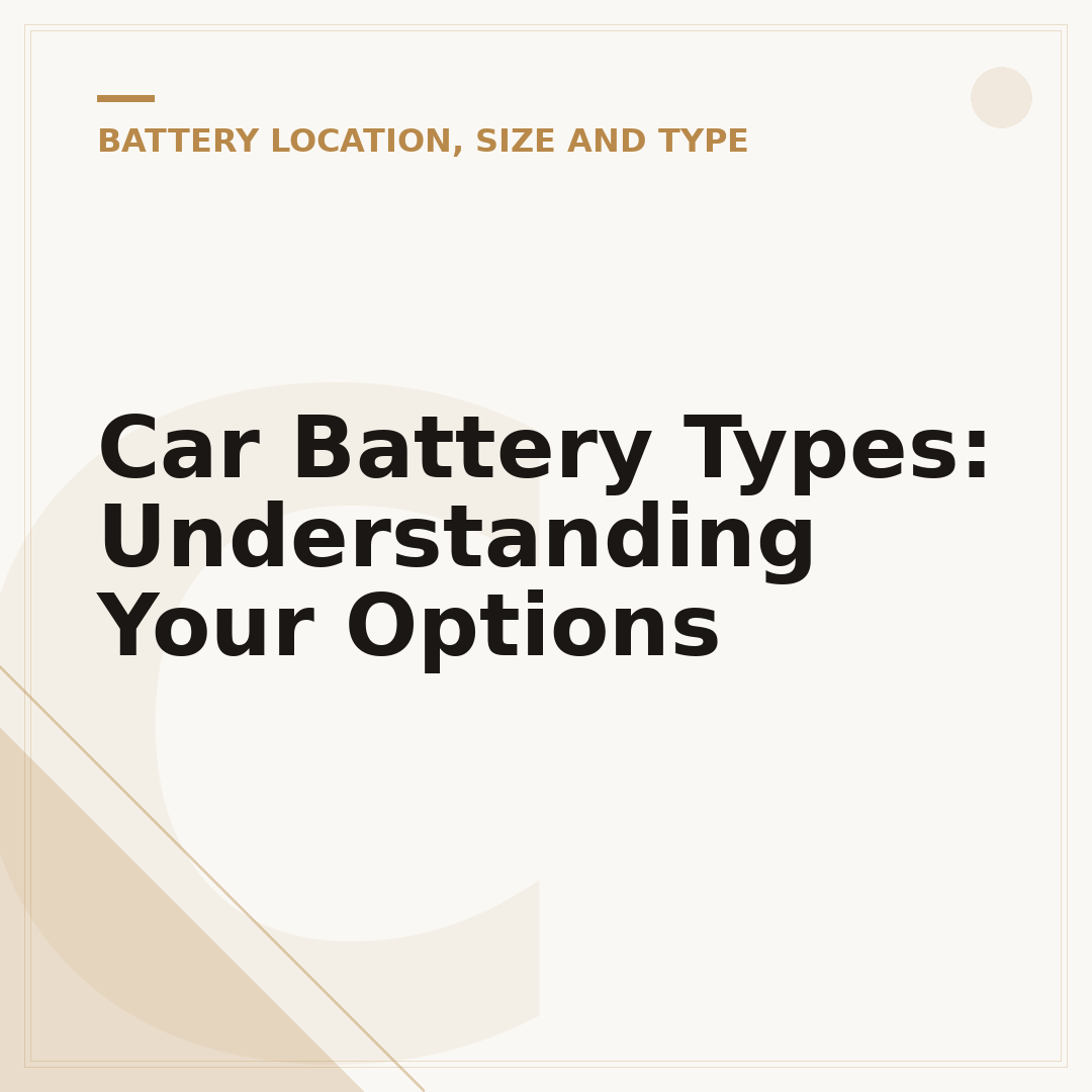Car Battery Types: Understanding Your Options