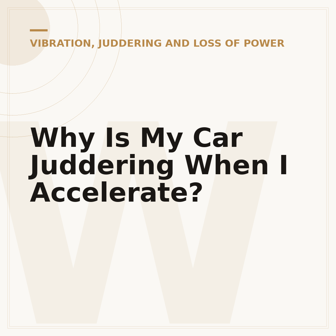 Why Is My Car Juddering When I Accelerate?