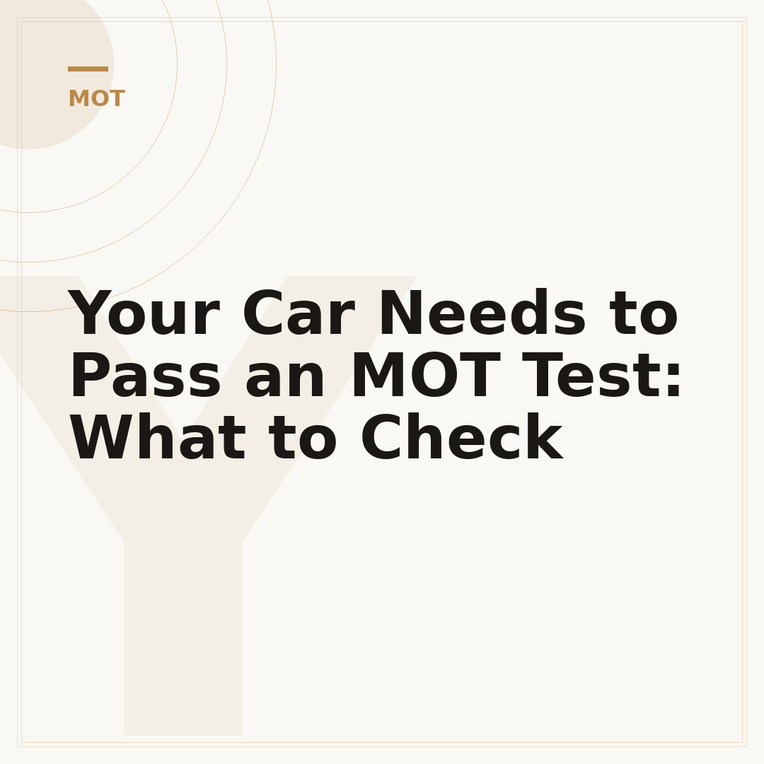 Your Car Needs to Pass an MOT Test: What to Check