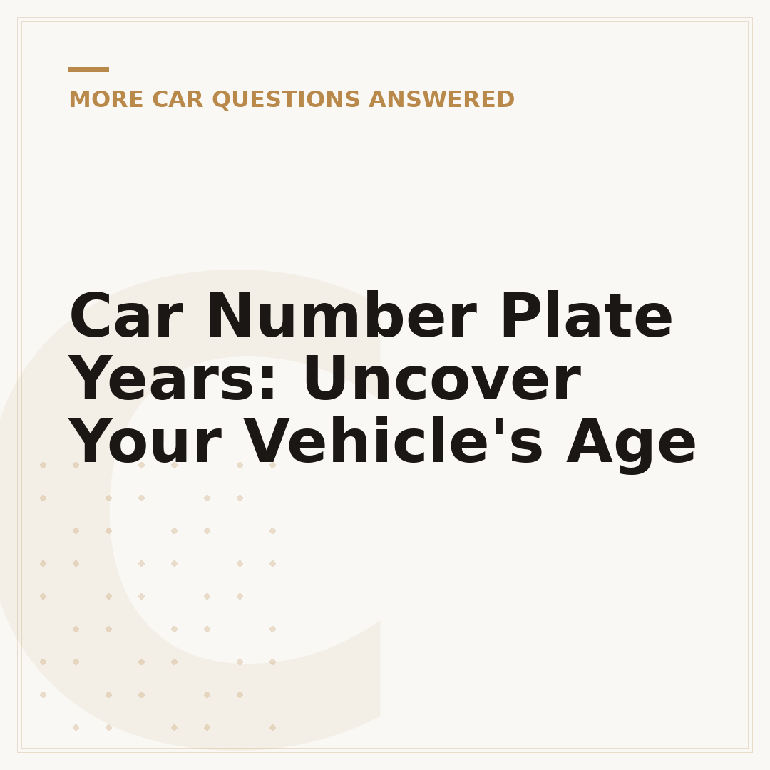 Car Number Plate Years: Uncover Your Vehicle's Age